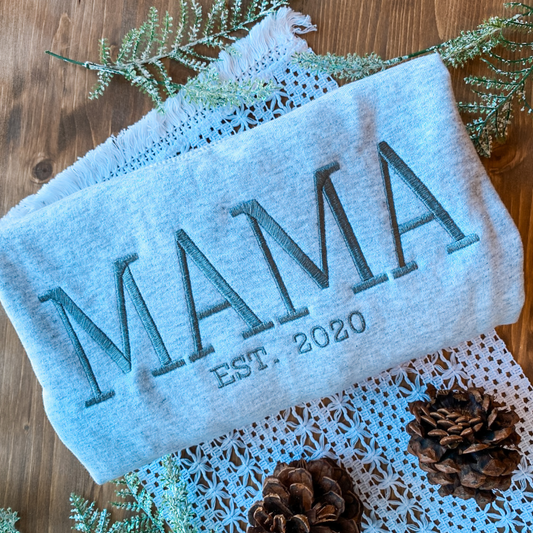 Mama Established Year Below Sweatshirt | Embroidered