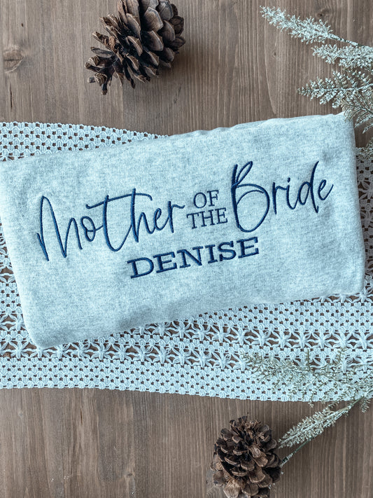Mother of the Bride Wedding Sweatshirt | Embroidered