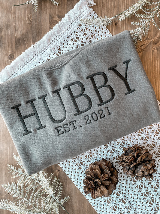 Hubby Established Year Custom Sweatshirt | Embroidered Apparel