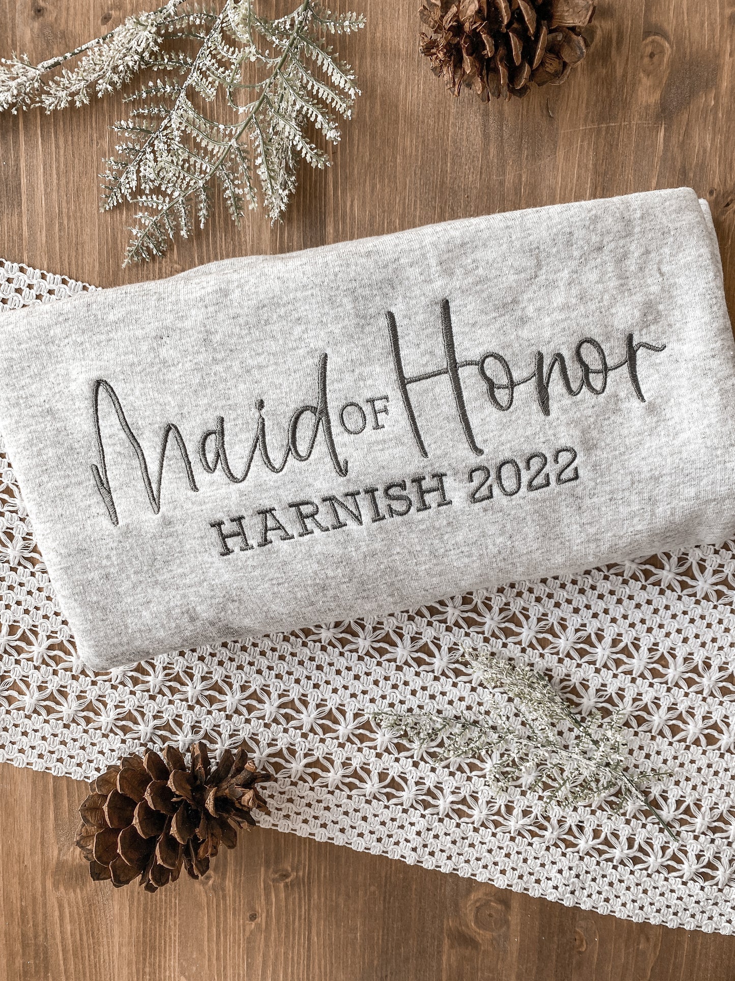 Maid of Honor Wedding Sweatshirt | Embroidered Apparel